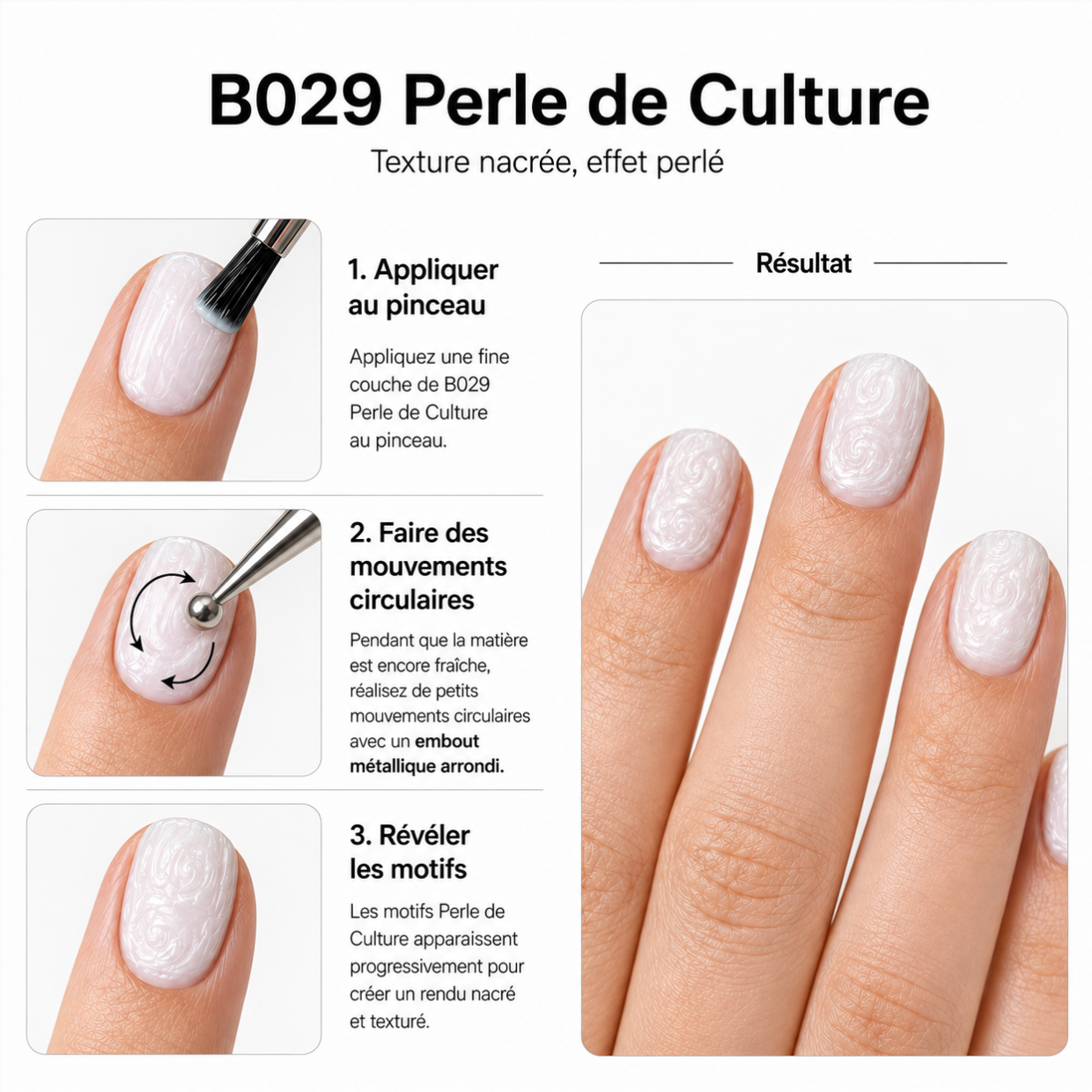 French manicure nail polish application guide showing B029 Perle de Culture nail powder. The infographic includes three steps on the left with close-up images of a fingernail being painted and shaped, and a large 'Résultat' panel on the right showing the finished textured white nail design.
